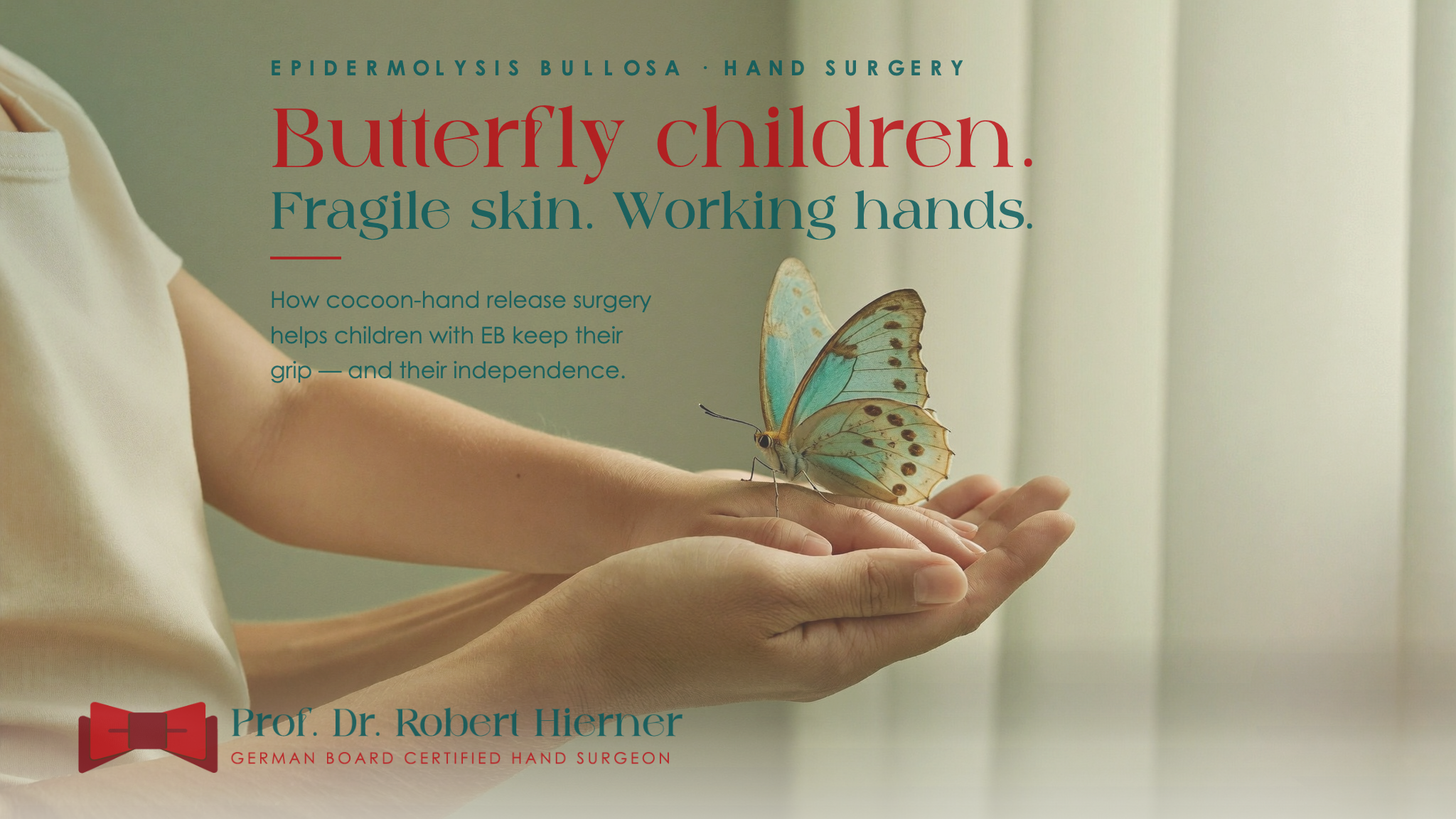 Epidermolysis Bullosa and the Hand: How Surgery Helps 'Butterfly Children' Keep Their Grip